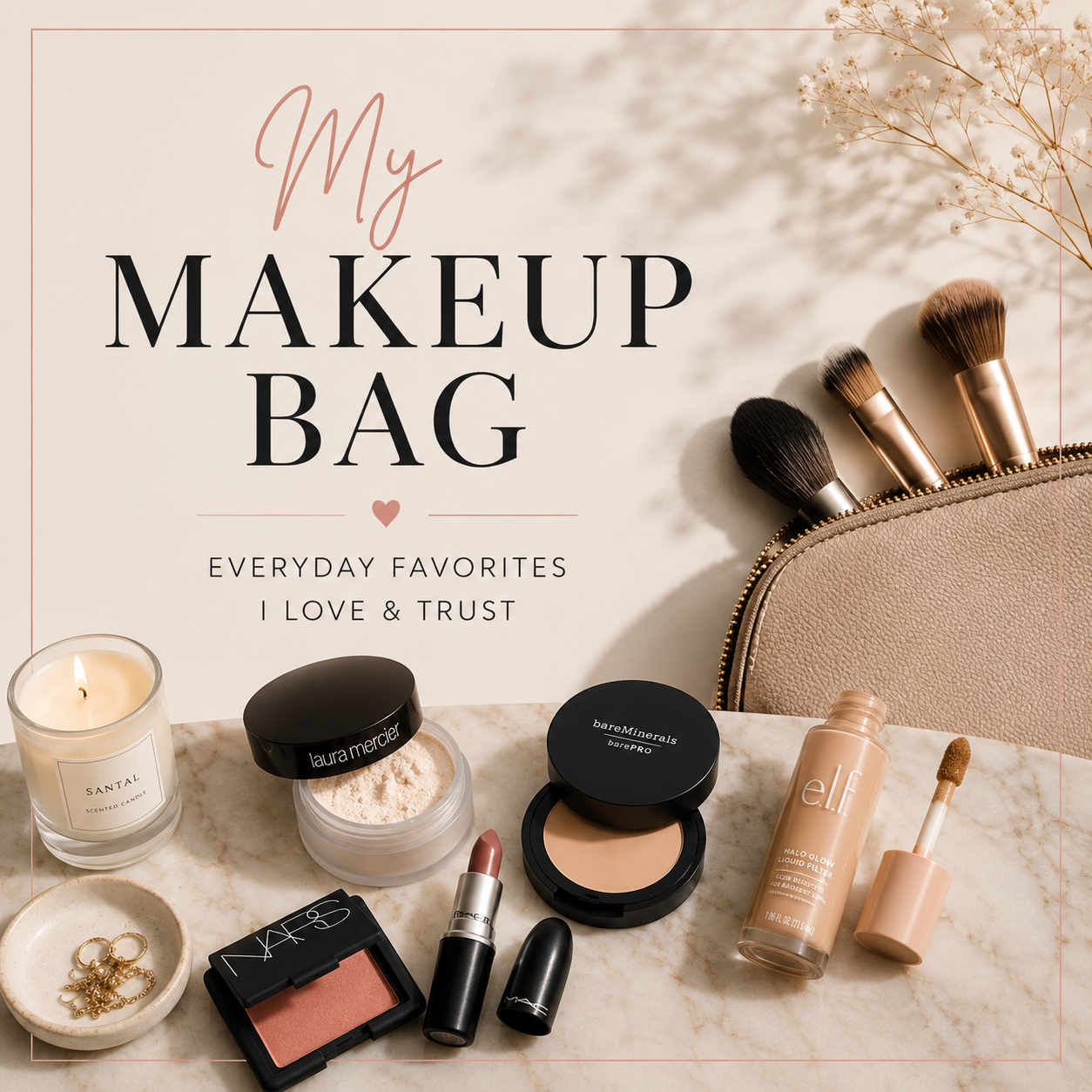 My Makeup Bag: Products I Actually Use & Love. cover photo collage