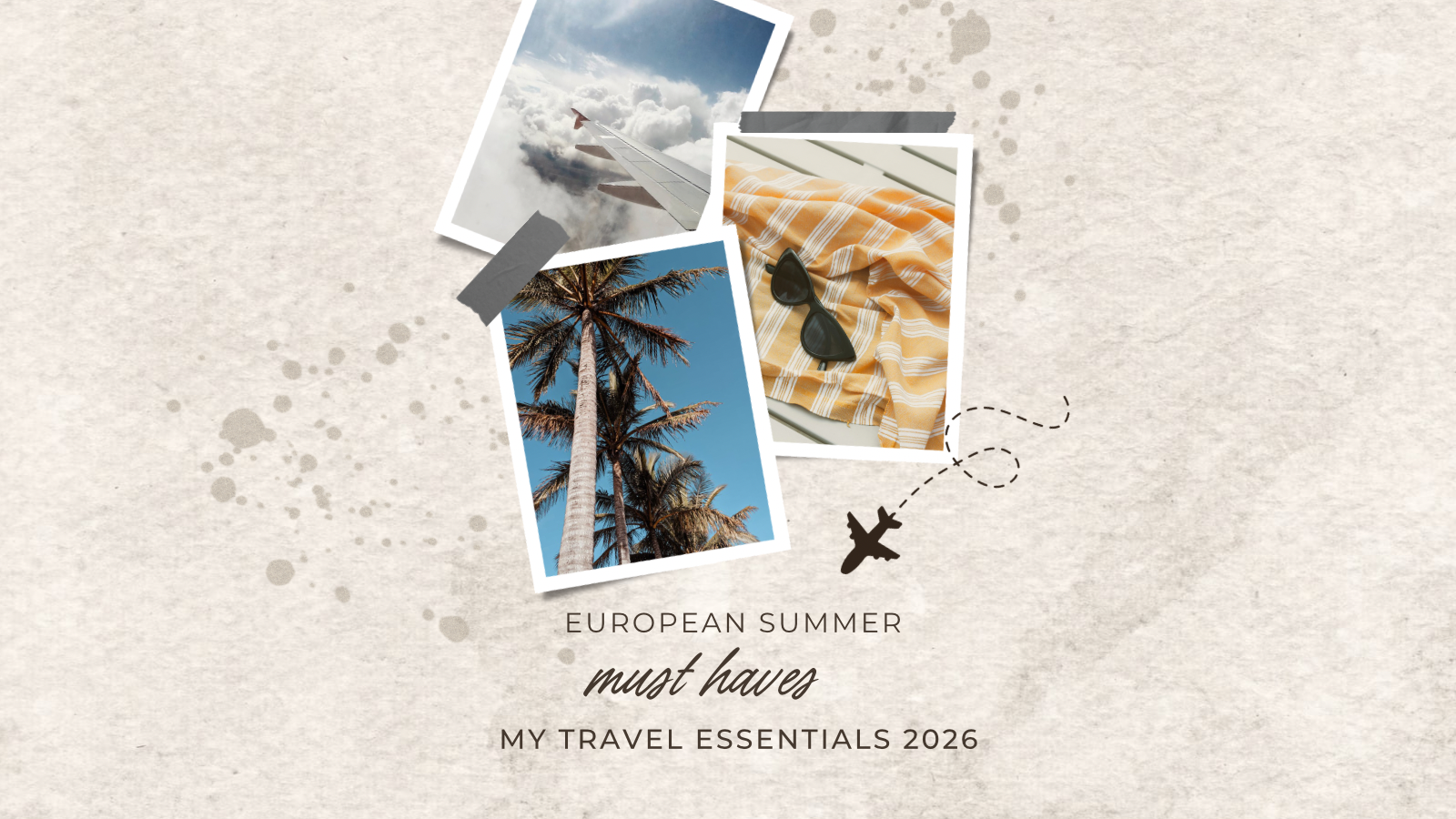 My European Summer Essentials 2026 ✈️🍋 cover photo collage