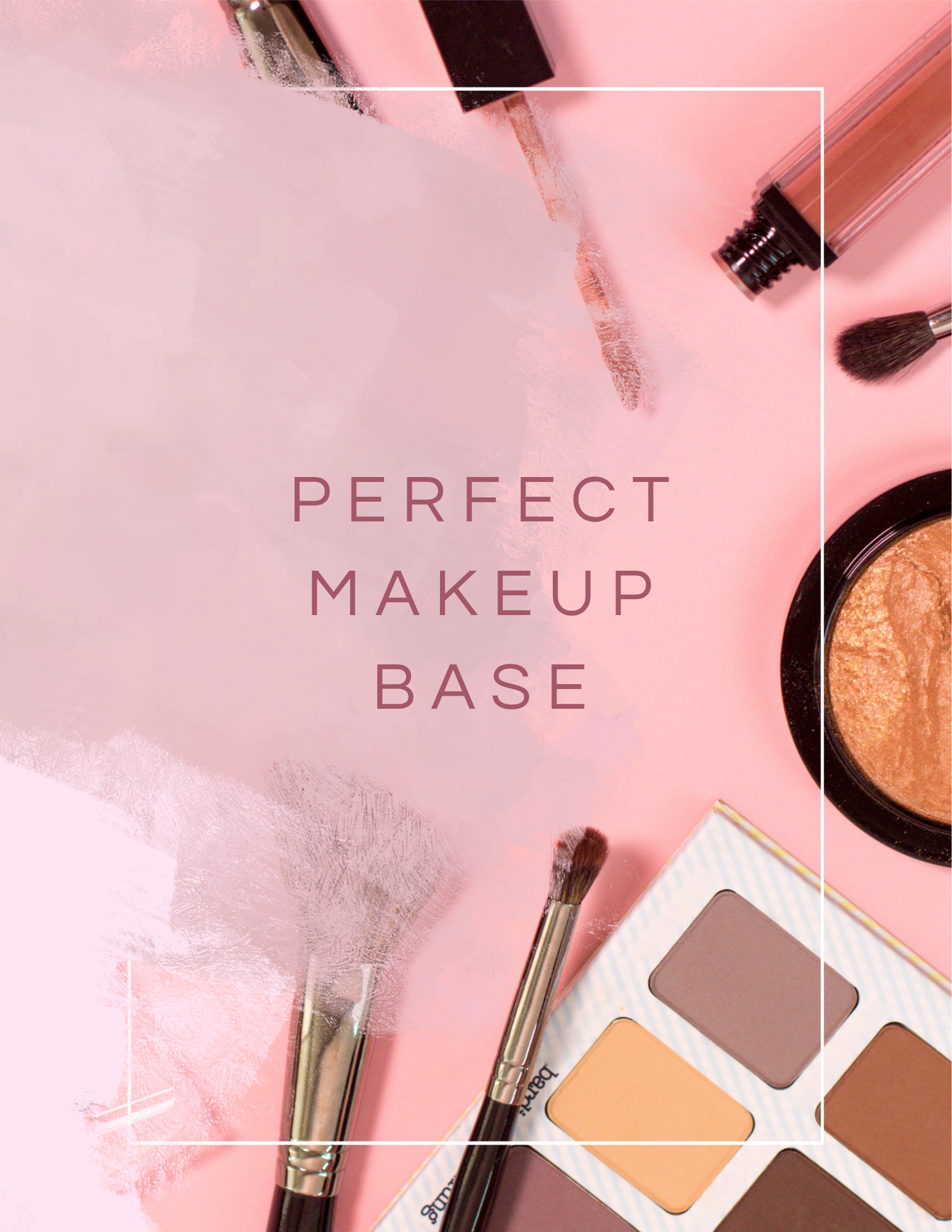 PERFECT MAKEUP BASE ⭐️ cover photo collage