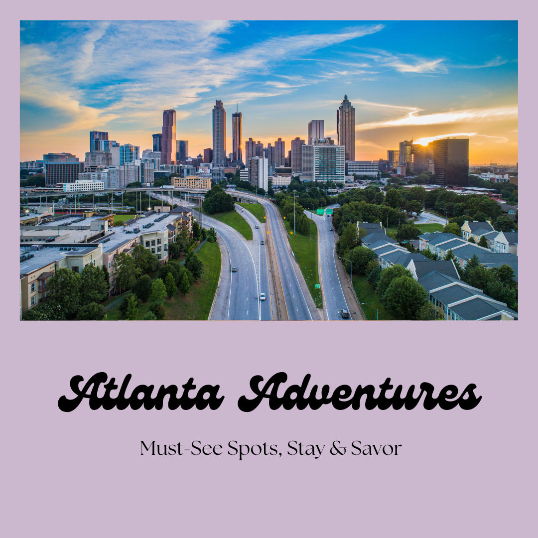 Atlanta Adventures: Must-See Spots, Stay & Savor cover photo collage